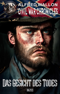 Civil War Chronicles 06: Das Gesicht des Todes - Alfred Wallon - ebook