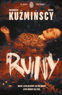 Ruiny Sylwia Nowak Tom 1 - Kuźmińska Małgorzata, Kuźmiński Michał - książka