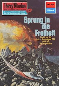 Perry Rhodan 701: Sprung in die Freiheit - H.G. Ewers - ebook
