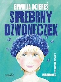 Srebrny dzwoneczek - Kiereś Emilia - ebook + książka