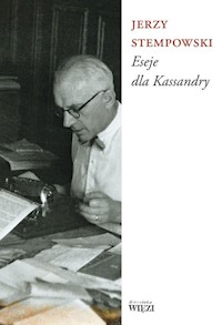 Eseje Dla Kassandry - Stempowski Jerzy - ebook + książka