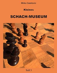 Kleines Schach-Museum - Mirko Czentovic - ebook