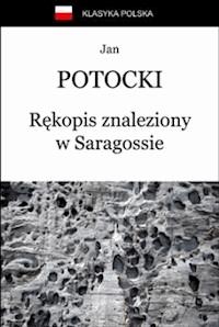 Rękopis znaleziony w Saragossie - Jan Potocki - ebook + książka
