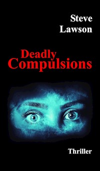 Deadly Compulsions - Steve Lawson - ebook