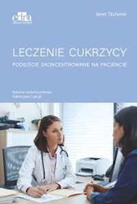 Leczenie cukrzycy Podejście skoncentrowane na pacjencie - Titchener Janet - książka