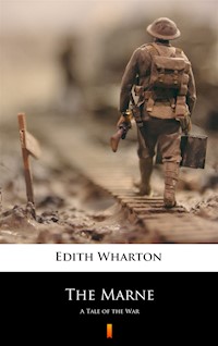 The Marne. A Tale of the War - Edith Wharton - ebook