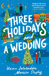 Three Holidays and a Wedding - Uzma Jalaluddin - ebook