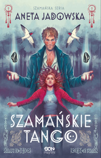 Szamańskie tango. Trylogia szamańska. Tom 2 - Aneta Jadowska - ebook + audiobook + książka