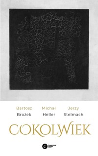 Cokolwiek - Bartosz Brożek, Michał Heller, Jerzy Stelmach - ebook + książka