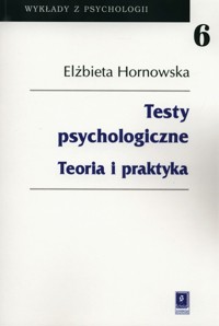 Testy psychologiczne - Hornowska Elżbieta - książka