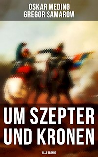 Um Szepter und Kronen (Alle 5 Bände) - Oskar Meding - ebook