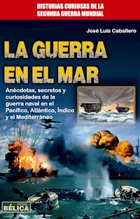 La guerra en el mar - José Luis Caballero - ebook