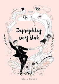 Zaprojektuj swój ślub - Lange Maja - książka