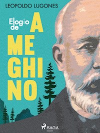 Elogio de Ameghino - Leopoldo Lugones - ebook