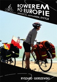 Rowerem po Europie. Szkocja, Gotlandia, Sycylia - Ryszard Gerszewski - książka