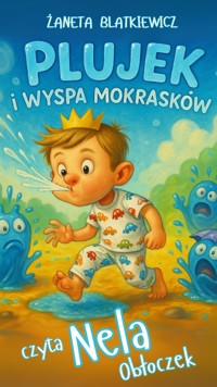 Plujek i Wyspa Mokrasków - Żaneta Blatkiewicz - audiobook