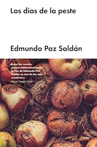Los días de la peste - Edmundo Paz Soldán - ebook