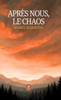 Après nous, le chaos - Muriel Acquaviva - ebook