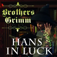 Hans in Luck - Brothers Grimm - audiobook