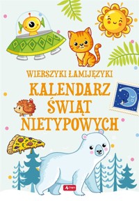 Łamijęzyki. Kalendarz świąt nietypowych BR - Sabina Baranowska - książka