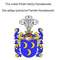 The noble Polish family Nowakowski. Die adlige polnische Familie Nowakowski. - Werner Zurek - ebook