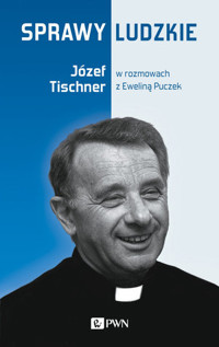 Sprawy ludzkie. Józef Tischner w rozmowach z Eweliną Puczek - ks. Józef Tischner, Ewelina Puczek - książka