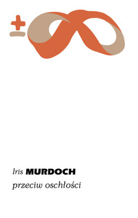 Przeciw oschłości - Murdoch Iris - ebook + książka