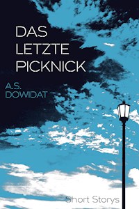 Das letzte Picknick - A.S. Dowidat - ebook