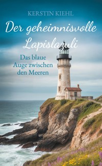 Der geheimnisvolle Lapislazuli - Kerstin Kiehl - ebook