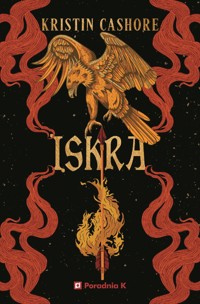 Iskra. Cykl Siedem królestw. Tom 2 - Cashore Kristin - ebook + książka