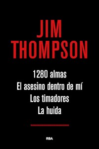 1.280 almas. El asesino dentro de mí. Los timadores. La huida. - Thompson Jim - ebook