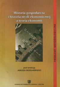 Historia gospodarcza i historia myśli ekonomicznej a teoria ekonomii -  - książka