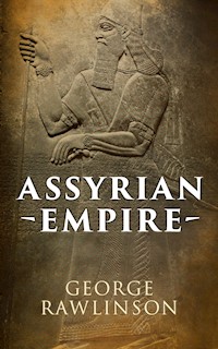 Assyrian Empire - Rawlinson George - ebook
