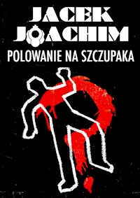 Polowanie na szczupaka - Jacek Joachim - ebook + audiobook