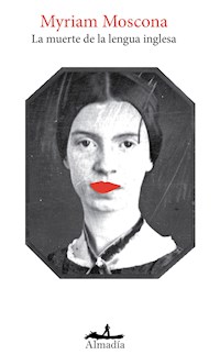 La muerte de la lengua inglesa - Myriam Moscona - ebook