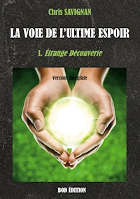La voie de l'ultime espoir - Chris Savignan - ebook
