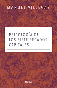 Psicología de los siete pecados capitales - Manuel Villegas - ebook