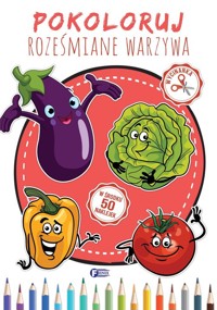 Pokoloruj roześmiane warzywa -  - książka