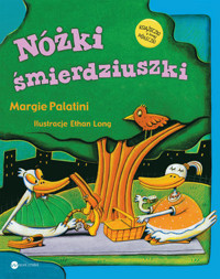 Nóżki śmierdziuszki - Margie Palatini - książka