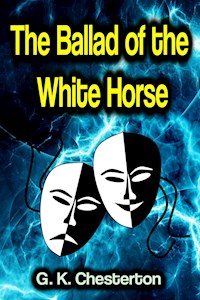 The Ballad of the White Horse - Gilbert Keith Chesterton - ebook