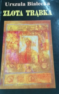 Złota trąbka - Białecka Urszula - ebook