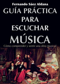 Guía práctica para escuchar música - Fernando Sáez Aldana - ebook