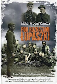 Pod rozkazami Łupaszki - Rymsza Maks i Aldona - książka