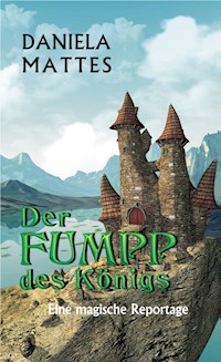 Der Fumpp des Königs - Daniela Mattes - ebook
