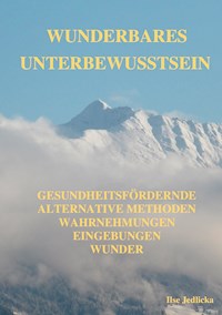 Wunderbares Unterbewusstsein - Ilse Jedlicka - ebook