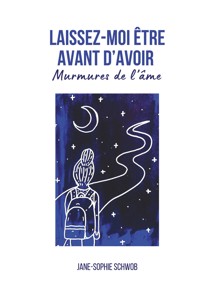Laissez-moi être avant d'avoir - Jane-Sophie Schwob - ebook