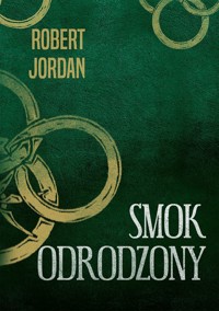Smok odrodzony. Cykl Koło Czasu. Tom 3 - Robert Jordan - ebook + książka
