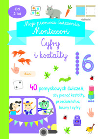 Moje pierwsze ćwiczenia Montessori. Cyfry i kształty - zbiorowa praca - książka