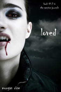 Loved (Book #2 in the Vampire Journals) - Rice Morgan - ebook