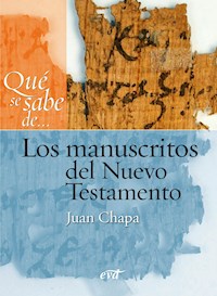 Qué se sabe de... Los manuscritos del Nuevo Testamento - Juan Chapa Prado - ebook